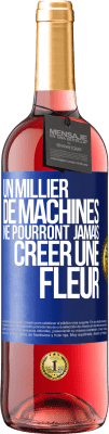 29,95 € Envoi gratuit | Vin rosé Édition ROSÉ Un millier de machines ne pourront jamais créer une fleur Étiquette Bleue. Étiquette personnalisable Vin jeune Récolte 2023 Tempranillo