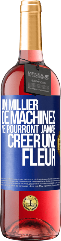 29,95 € Envoi gratuit | Vin rosé Édition ROSÉ Un millier de machines ne pourront jamais créer une fleur Étiquette Bleue. Étiquette personnalisable Vin jeune Récolte 2024 Tempranillo