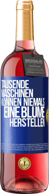 29,95 € Kostenloser Versand | Roséwein ROSÉ Ausgabe Tausende Maschinen können niemals eine Blume herstellen Blaue Markierung. Anpassbares Etikett Junger Wein Ernte 2024 Tempranillo