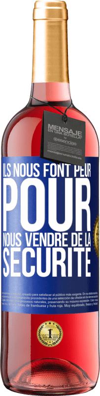 29,95 € Envoi gratuit | Vin rosé Édition ROSÉ Ils nous font peur pour nous vendre de la sécurité Étiquette Bleue. Étiquette personnalisable Vin jeune Récolte 2023 Tempranillo