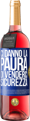 29,95 € Spedizione Gratuita | Vino rosato Edizione ROSÉ Ci danno la paura di venderci sicurezza Etichetta Blu. Etichetta personalizzabile Vino giovane Raccogliere 2023 Tempranillo