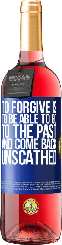 29,95 € Free Shipping | Rosé Wine ROSÉ Edition To forgive is to be able to go to the past and come back unscathed Blue Label. Customizable label Young wine Harvest 2023 Tempranillo