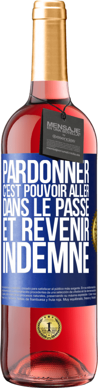 29,95 € Envoi gratuit | Vin rosé Édition ROSÉ Pardonner, c'est pouvoir aller dans le passé et revenir indemne Étiquette Bleue. Étiquette personnalisable Vin jeune Récolte 2023 Tempranillo