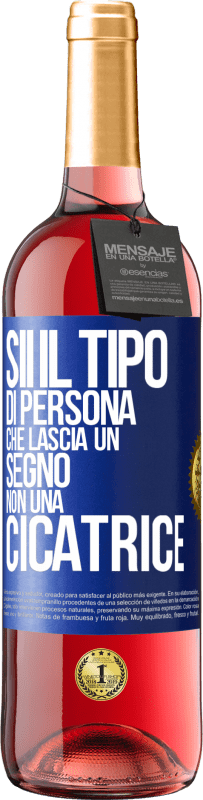 29,95 € Spedizione Gratuita | Vino rosato Edizione ROSÉ Sii il tipo di persona che lascia un segno, non una cicatrice Etichetta Blu. Etichetta personalizzabile Vino giovane Raccogliere 2023 Tempranillo