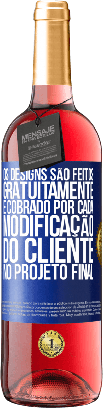 29,95 € Envio grátis | Vinho rosé Edição ROSÉ Os designs são feitos gratuitamente. É cobrado por cada modificação do cliente no projeto final Etiqueta Azul. Etiqueta personalizável Vinho jovem Colheita 2023 Tempranillo