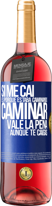 29,95 € Envío gratis | Vino Rosado Edición ROSÉ Si me caí es porque estaba caminando. Caminar vale la pena aunque te caigas Etiqueta Azul. Etiqueta personalizable Vino joven Cosecha 2024 Tempranillo