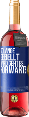 29,95 € Kostenloser Versand | Roséwein ROSÉ Ausgabe Solange gebellt wird, geht es forwärts Blaue Markierung. Anpassbares Etikett Junger Wein Ernte 2024 Tempranillo