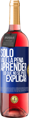 29,95 € Envío gratis | Vino Rosado Edición ROSÉ Sólo vale la pena aprender lo que no se puede explicar Etiqueta Azul. Etiqueta personalizable Vino joven Cosecha 2024 Tempranillo