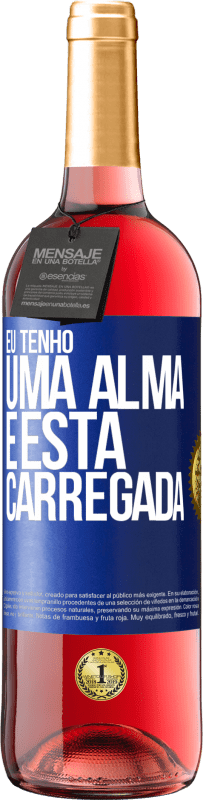 29,95 € Envio grátis | Vinho rosé Edição ROSÉ Eu tenho uma alma e esta carregada Etiqueta Azul. Etiqueta personalizável Vinho jovem Colheita 2023 Tempranillo