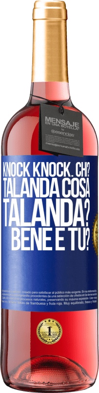 29,95 € Spedizione Gratuita | Vino rosato Edizione ROSÉ Knock Knock. Chi? Talanda Cosa Talanda? Bene e tu? Etichetta Blu. Etichetta personalizzabile Vino giovane Raccogliere 2023 Tempranillo