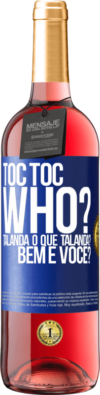 29,95 € Envio grátis | Vinho rosé Edição ROSÉ TOC Toc. Who? Talanda O que Talanda? Bem e você? Etiqueta Azul. Etiqueta personalizável Vinho jovem Colheita 2023 Tempranillo