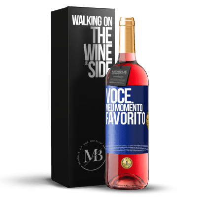 «Você. Meu momento favorito» Edição ROSÉ