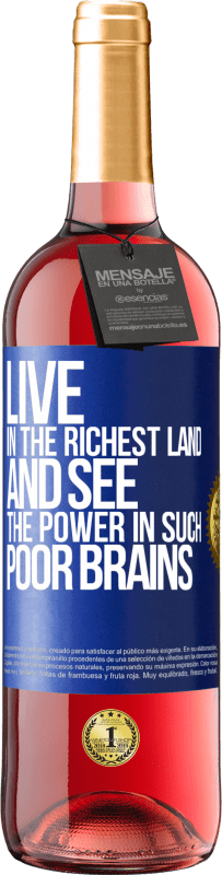 29,95 € Free Shipping | Rosé Wine ROSÉ Edition Live in the richest land and see the power in such poor brains Blue Label. Customizable label Young wine Harvest 2023 Tempranillo