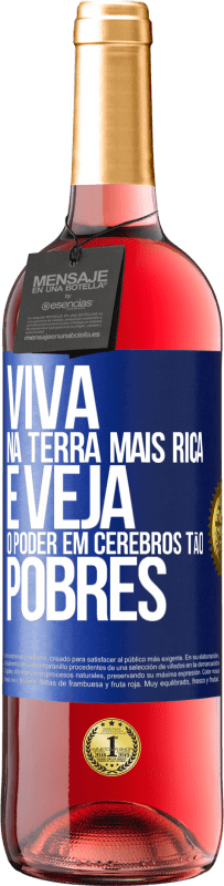 29,95 € Envio grátis | Vinho rosé Edição ROSÉ Viva na terra mais rica e veja o poder em cérebros tão pobres Etiqueta Azul. Etiqueta personalizável Vinho jovem Colheita 2023 Tempranillo