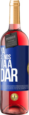 29,95 € Envío gratis | Vino Rosado Edición ROSÉ Ya se nos va a dar Etiqueta Azul. Etiqueta personalizable Vino joven Cosecha 2024 Tempranillo