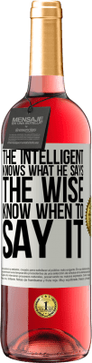 29,95 € Free Shipping | Rosé Wine ROSÉ Edition The intelligent knows what he says. The wise know when to say it White Label. Customizable label Young wine Harvest 2024 Tempranillo