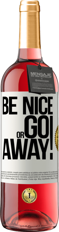 29,95 € Spedizione Gratuita | Vino rosato Edizione ROSÉ Be nice or go away Etichetta Bianca. Etichetta personalizzabile Vino giovane Raccogliere 2024 Tempranillo