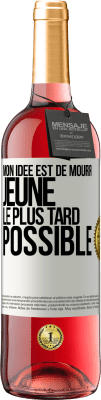 29,95 € Envoi gratuit | Vin rosé Édition ROSÉ Mon idée est de mourir jeune le plus tard possible Étiquette Blanche. Étiquette personnalisable Vin jeune Récolte 2025 Tempranillo