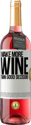 29,95 € Free Shipping | Rosé Wine ROSÉ Edition I make more wine than good decisions White Label. Customizable label Young wine Harvest 2025 Tempranillo