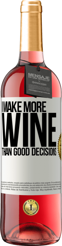 29,95 € Free Shipping | Rosé Wine ROSÉ Edition I make more wine than good decisions White Label. Customizable label Young wine Harvest 2023 Tempranillo