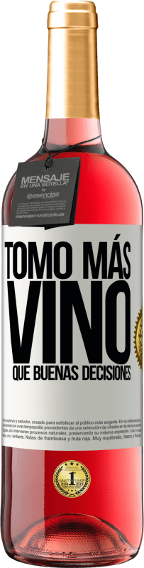 29,95 € Envío gratis | Vino Rosado Edición ROSÉ Tomo más vino que buenas decisiones Etiqueta Blanca. Etiqueta personalizable Vino joven Cosecha 2024 Tempranillo