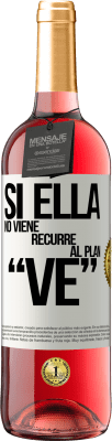 29,95 € 送料無料 | ロゼワイン ROSÉエディション Si ella no viene, recurre al plan VE ホワイトラベル. カスタマイズ可能なラベル 若いワイン 収穫 2025 Tempranillo