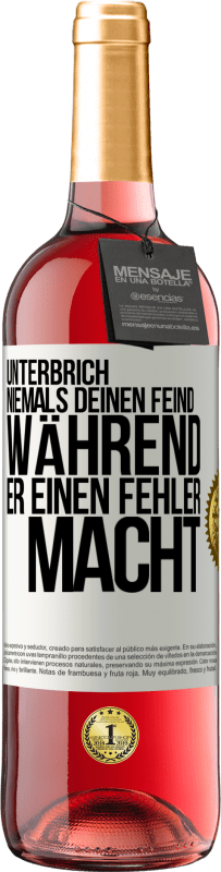29,95 € Kostenloser Versand | Roséwein ROSÉ Ausgabe Unterbrich niemals deinen Feind während er einen Fehler macht Weißes Etikett. Anpassbares Etikett Junger Wein Ernte 2025 Tempranillo