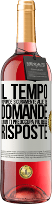 29,95 € Spedizione Gratuita | Vino rosato Edizione ROSÉ Il tempo risponde sicuramente alle tue domande o non ti preoccupa più delle risposte Etichetta Bianca. Etichetta personalizzabile Vino giovane Raccogliere 2023 Tempranillo