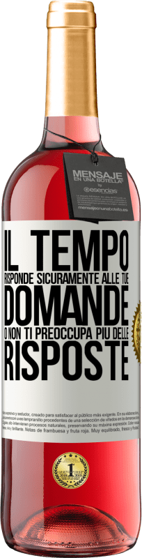 29,95 € Spedizione Gratuita | Vino rosato Edizione ROSÉ Il tempo risponde sicuramente alle tue domande o non ti preoccupa più delle risposte Etichetta Bianca. Etichetta personalizzabile Vino giovane Raccogliere 2024 Tempranillo