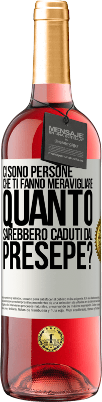 29,95 € Spedizione Gratuita | Vino rosato Edizione ROSÉ Ci sono persone che ti fanno meravigliare, quanto sarebbero caduti dal presepe? Etichetta Bianca. Etichetta personalizzabile Vino giovane Raccogliere 2024 Tempranillo