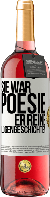 29,95 € Kostenloser Versand | Roséwein ROSÉ Ausgabe Sie war Poesie, er reine Lügengeschichten Weißes Etikett. Anpassbares Etikett Junger Wein Ernte 2023 Tempranillo