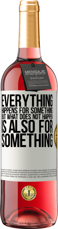 29,95 € Free Shipping | Rosé Wine ROSÉ Edition Everything happens for something, but what does not happen, is also for something White Label. Customizable label Young wine Harvest 2024 Tempranillo