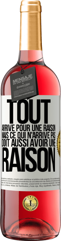 29,95 € Envoi gratuit | Vin rosé Édition ROSÉ Tout arrive pour une raison, mais ce qui n'arrive pas, doit aussi avoir une raison Étiquette Blanche. Étiquette personnalisable Vin jeune Récolte 2024 Tempranillo