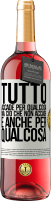 29,95 € Spedizione Gratuita | Vino rosato Edizione ROSÉ Tutto accade per qualcosa, ma ciò che non accade, è anche per qualcosa Etichetta Bianca. Etichetta personalizzabile Vino giovane Raccogliere 2024 Tempranillo