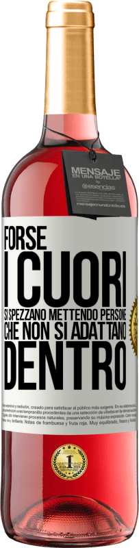 29,95 € Spedizione Gratuita | Vino rosato Edizione ROSÉ Forse i cuori si spezzano mettendo persone che non si adattano dentro Etichetta Bianca. Etichetta personalizzabile Vino giovane Raccogliere 2024 Tempranillo