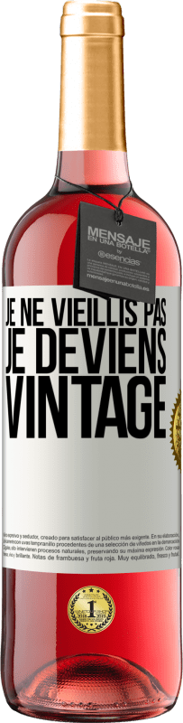 29,95 € Envoi gratuit | Vin rosé Édition ROSÉ Je ne vieillis pas, je deviens vintage Étiquette Blanche. Étiquette personnalisable Vin jeune Récolte 2024 Tempranillo