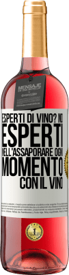 29,95 € Spedizione Gratuita | Vino rosato Edizione ROSÉ esperti di vino? No, esperti nell'assaporare ogni momento, con il vino Etichetta Bianca. Etichetta personalizzabile Vino giovane Raccogliere 2023 Tempranillo