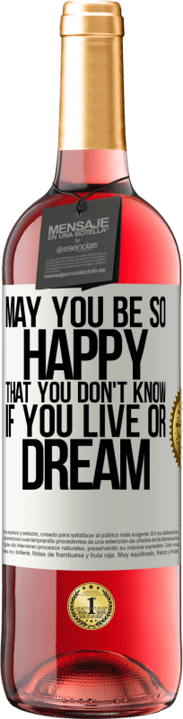 29,95 € 送料無料 | ロゼワイン ROSÉエディション あなたが生きているのか夢を見ているのかわからないほど幸せになりますように ホワイトラベル. カスタマイズ可能なラベル 若いワイン 収穫 2025 Tempranillo