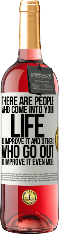 29,95 € 送料無料 | ロゼワイン ROSÉエディション あなたの人生にそれを改善するためにやってくる人々と、それをさらに改善するために出て行く人々がいます ホワイトラベル. カスタマイズ可能なラベル 若いワイン 収穫 2025 Tempranillo