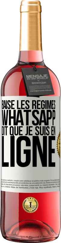 29,95 € Envoi gratuit | Vin rosé Édition ROSÉ Baise les régimes, WhatsApp dit que je suis en ligne Étiquette Blanche. Étiquette personnalisable Vin jeune Récolte 2024 Tempranillo