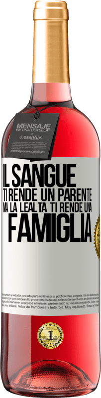 29,95 € Spedizione Gratuita | Vino rosato Edizione ROSÉ Il sangue ti rende un parente, ma la lealtà ti rende una famiglia Etichetta Bianca. Etichetta personalizzabile Vino giovane Raccogliere 2024 Tempranillo