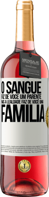 29,95 € Envio grátis | Vinho rosé Edição ROSÉ O sangue faz de você um parente, mas a lealdade faz de você uma família Etiqueta Branca. Etiqueta personalizável Vinho jovem Colheita 2025 Tempranillo