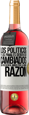 29,95 € Envío gratis | Vino Rosado Edición ROSÉ Los políticos y los pañales deben ser cambiados con frecuencia. Ambos por la misma razón Etiqueta Blanca. Etiqueta personalizable Vino joven Cosecha 2025 Tempranillo