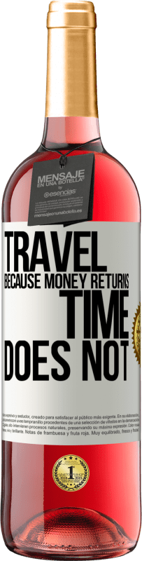 29,95 € Free Shipping | Rosé Wine ROSÉ Edition Travel, because money returns. Time does not White Label. Customizable label Young wine Harvest 2023 Tempranillo