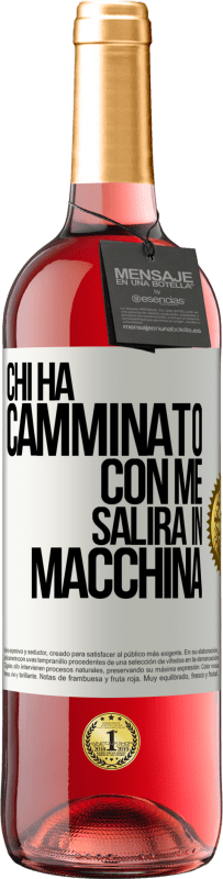 29,95 € Spedizione Gratuita | Vino rosato Edizione ROSÉ Chi ha camminato con me salirà in macchina Etichetta Bianca. Etichetta personalizzabile Vino giovane Raccogliere 2024 Tempranillo