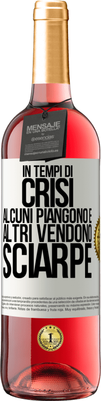 29,95 € Spedizione Gratuita | Vino rosato Edizione ROSÉ In tempi di crisi, alcuni piangono e altri vendono sciarpe Etichetta Bianca. Etichetta personalizzabile Vino giovane Raccogliere 2024 Tempranillo