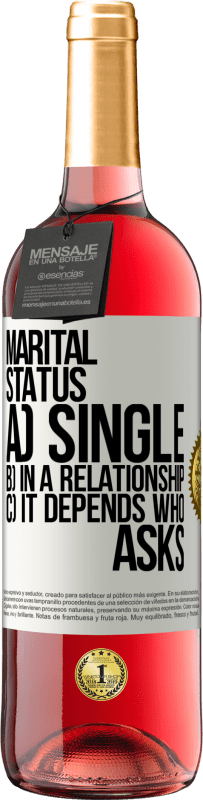 29,95 € Free Shipping | Rosé Wine ROSÉ Edition Marital status: a) Single b) In a relationship c) It depends who asks White Label. Customizable label Young wine Harvest 2024 Tempranillo