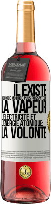 29,95 € Envoi gratuit | Vin rosé Édition ROSÉ Il existe une force motrice plus puissante que la vapeur, l'électricité et l'énergie atomique: la volonté Étiquette Blanche. Étiquette personnalisable Vin jeune Récolte 2023 Tempranillo