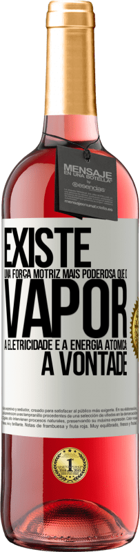 29,95 € Envio grátis | Vinho rosé Edição ROSÉ Existe uma força motriz mais poderosa que o vapor, a eletricidade e a energia atômica: a vontade Etiqueta Branca. Etiqueta personalizável Vinho jovem Colheita 2024 Tempranillo