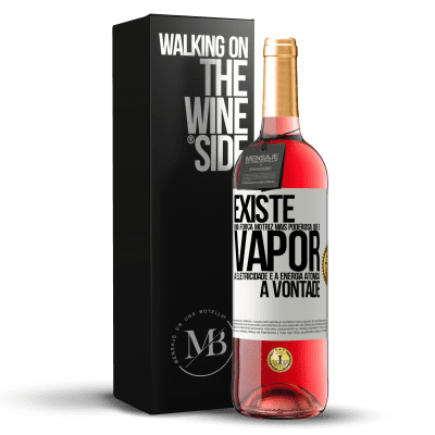 «Existe uma força motriz mais poderosa que o vapor, a eletricidade e a energia atômica: a vontade» Edição ROSÉ